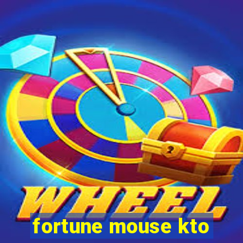 fortune mouse kto